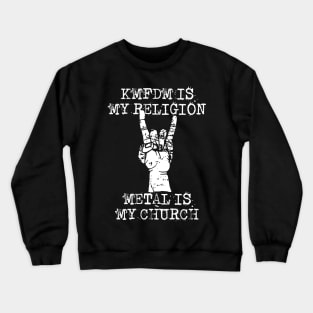 kmfdm is my religion Crewneck Sweatshirt